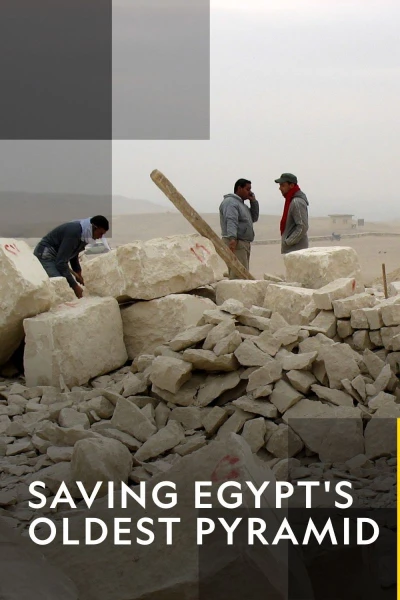 Saving Egypt's Oldest Pyramid