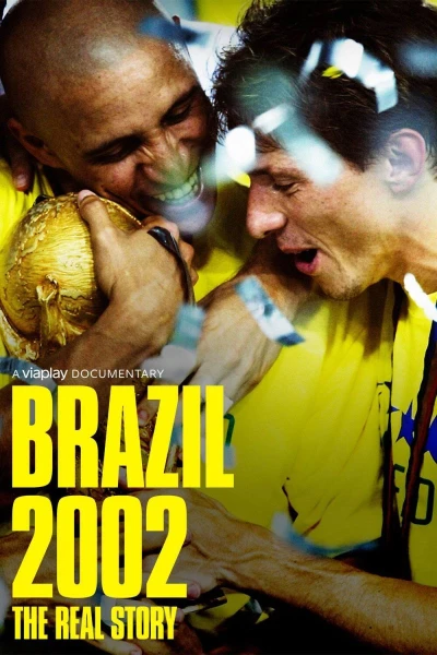 Brazil 2002: The Real Story