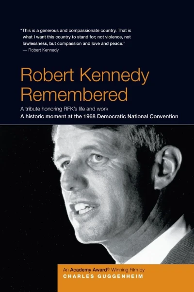 Robert Kennedy Remembered