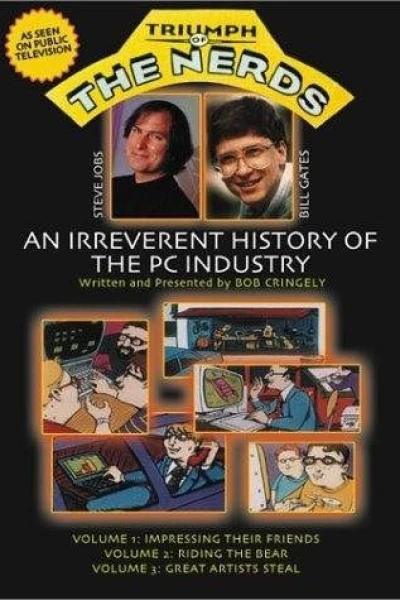 The Triumph of the Nerds: The Rise of Accidental Empires