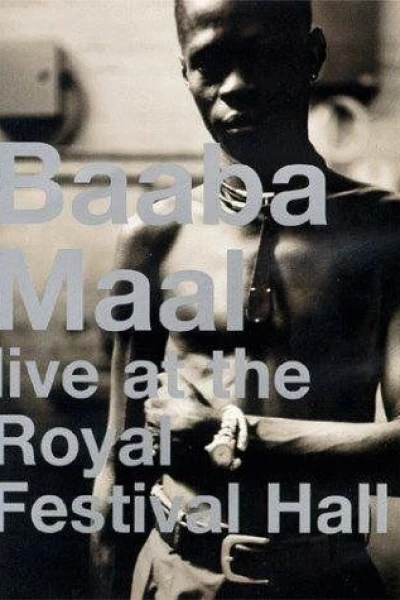 Baaba Maal: Live at the Royal Festival Hall