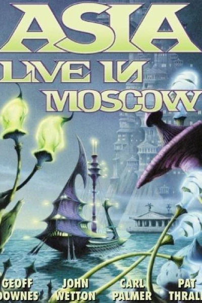 Asia: Live in Moscow