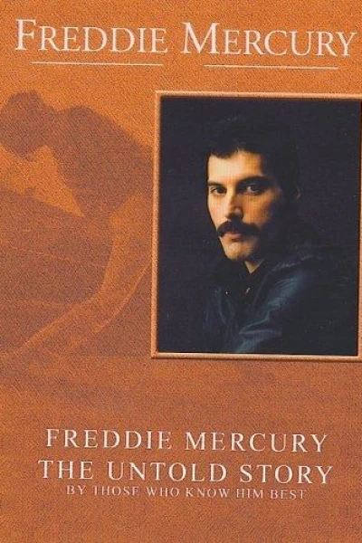 Freddie Mercury, the Untold Story