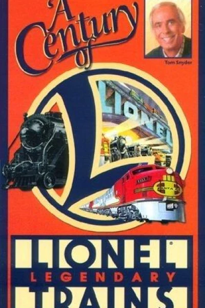 A Century of Lionel Legendary Trains