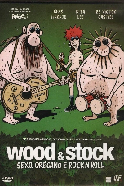 Wood & Stock: Sexo, Orégano e Rock'n'Roll