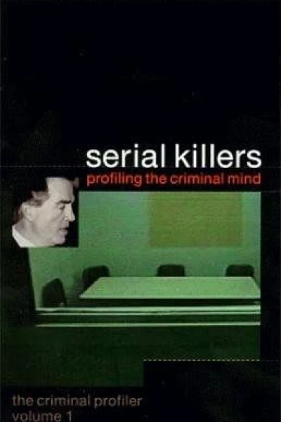 Serial Killers: Profiling the Criminal Mind