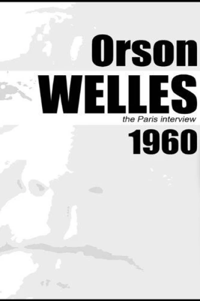 Orson Welles: The Paris Interview