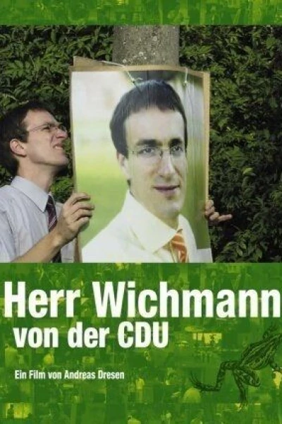 Denk ich an Deutschland - Herr Wichmann von der CDU