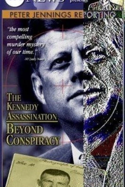 Peter Jennings Reporting: The Kennedy Assassination - Beyond Conspiracy