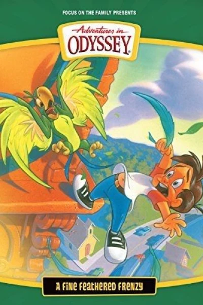 Adventures in Odyssey: A Fine Feathered Frenzy