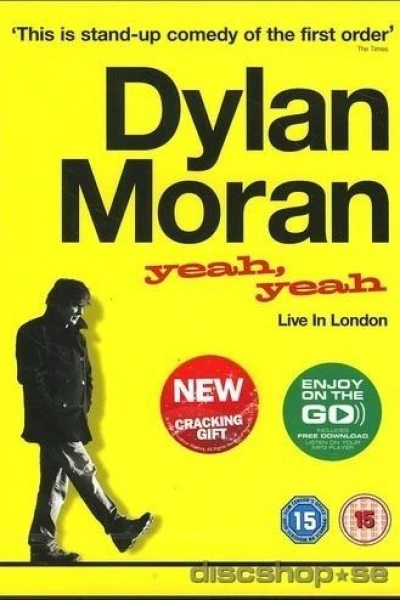 Dylan Moran: Yeah, Yeah