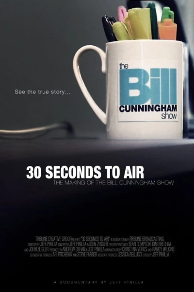 30 Seconds to Air: The Making of the Bill Cunningham Show