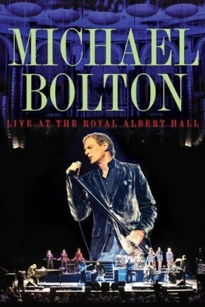 Michael Bolton Live at the Royal Albert Hall