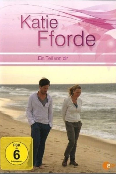 Katie Fforde: Ein Teil von dir