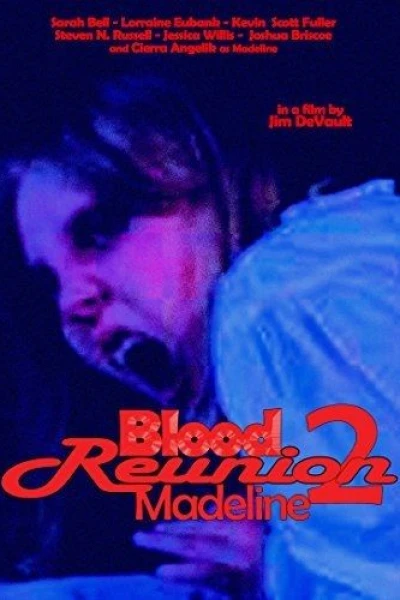 Blood Reunion 2: Madeline