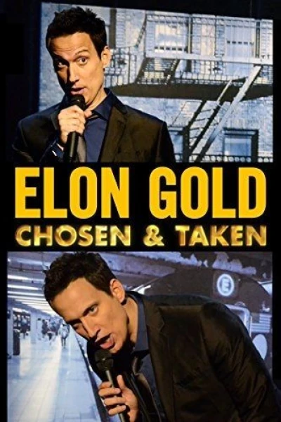 Elon Gold: Chosen Taken