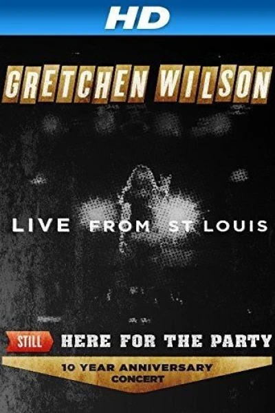 Gretchen Wilson: Still Here for the Party