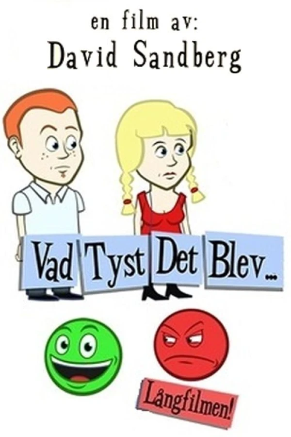 Vad Tyst Det Blev... Juliste