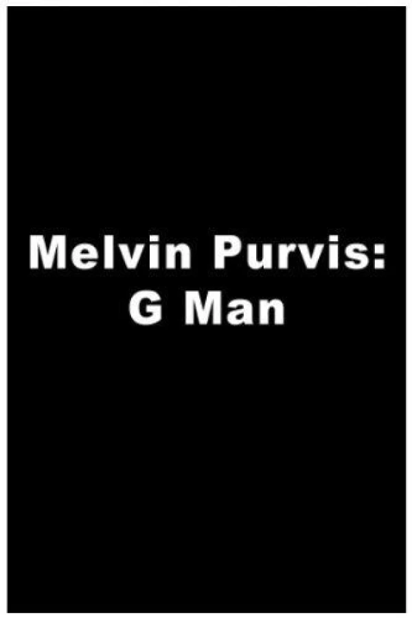 Melvin Purvis G-MAN Juliste