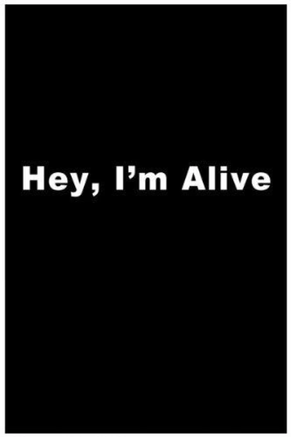 Hey, I'm Alive Juliste