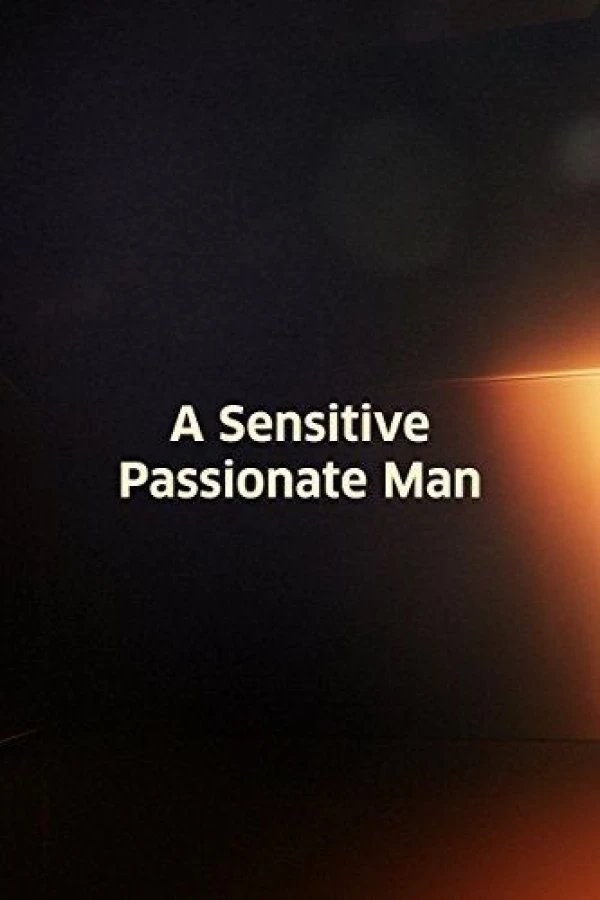 A Sensitive, Passionate Man Juliste