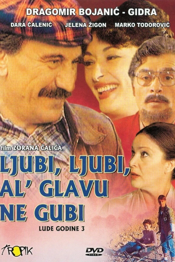 Ljubi, ljubi, al' glavu ne gubi Juliste