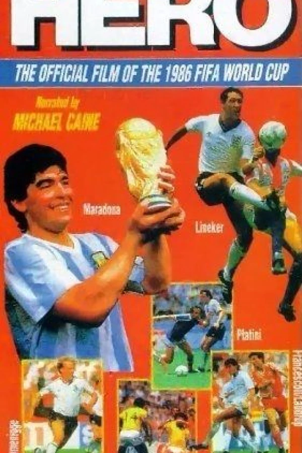 Hero: The Official Film of the 1986 FIFA World Cup Juliste