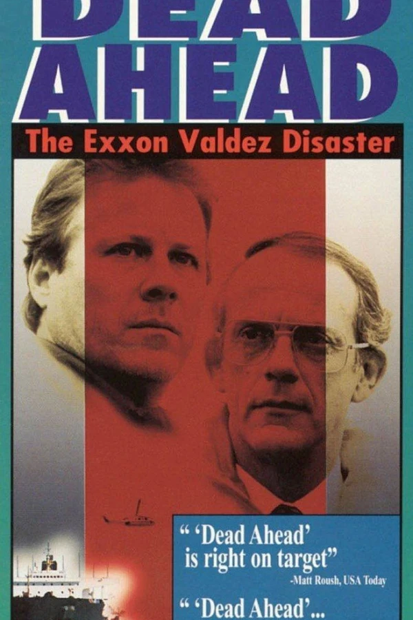 Dead Ahead: The Exxon Valdez Disaster Juliste