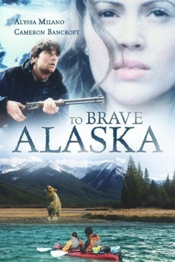 To Brave Alaska Juliste