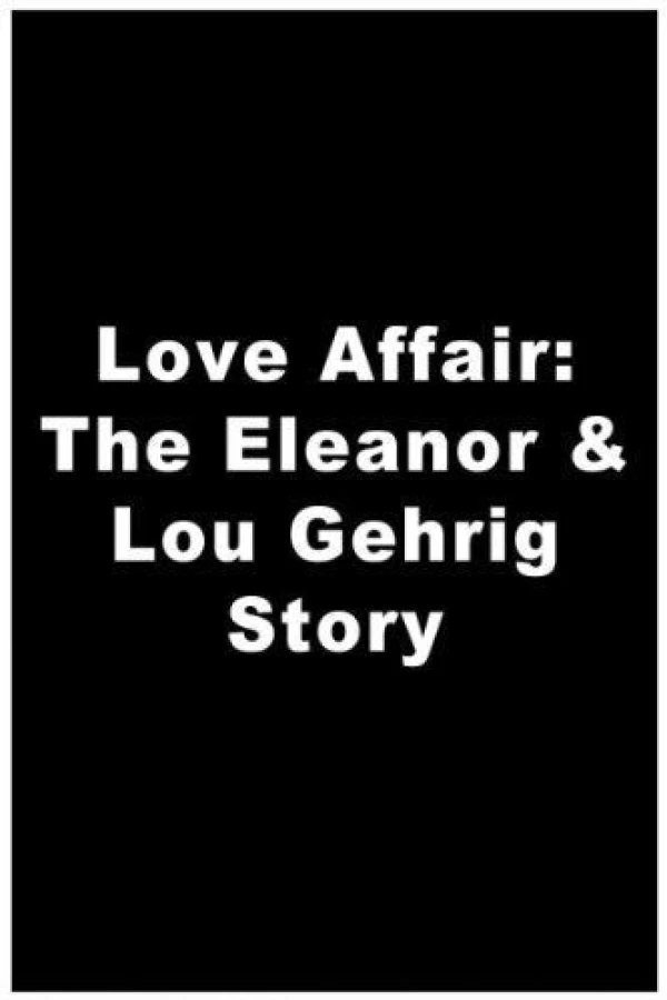 A Love Affair: The Eleanor and Lou Gehrig Story Juliste