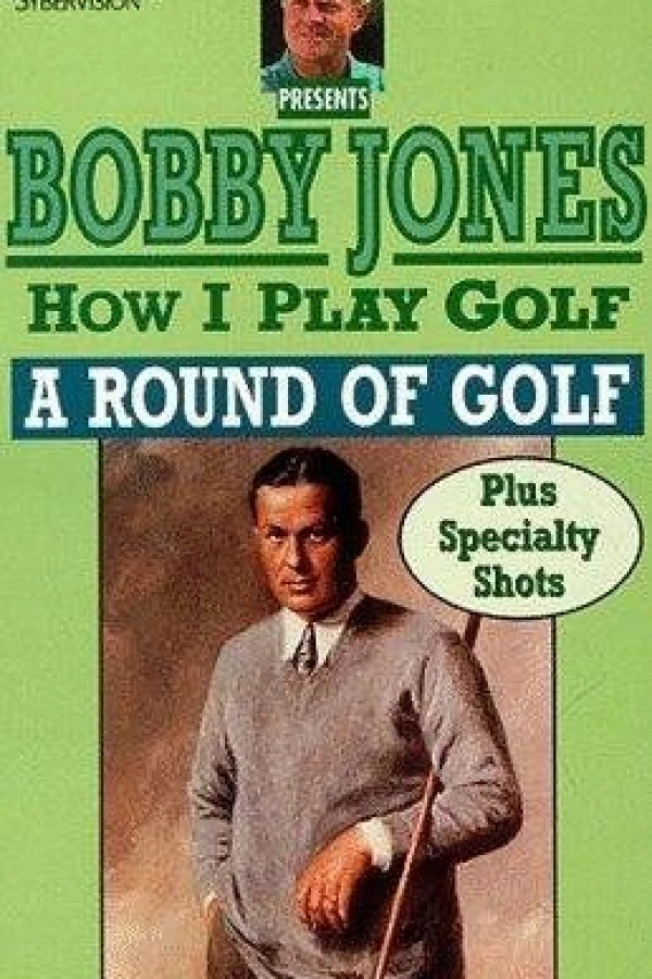 How I Play Golf, by Bobby Jones No. 12: 'A Round of Golf' Juliste