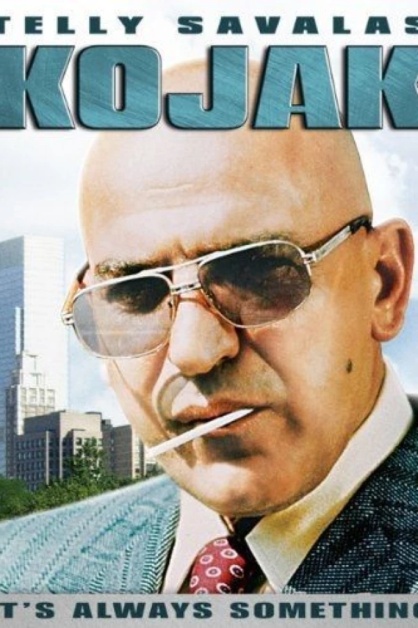 Kojak: It's Always Something Juliste