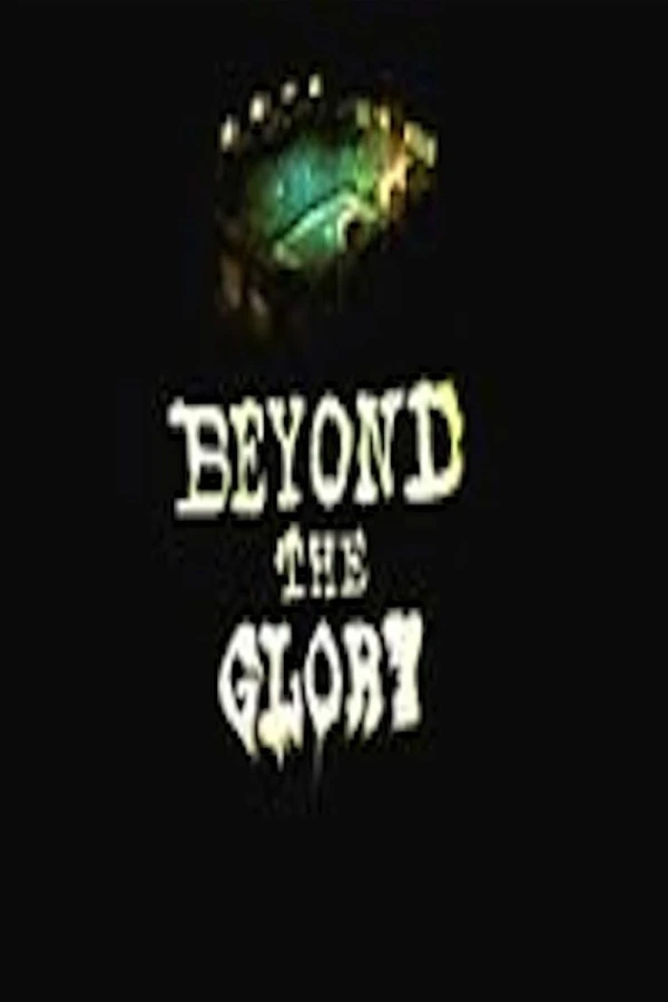 Beyond the Glory Juliste