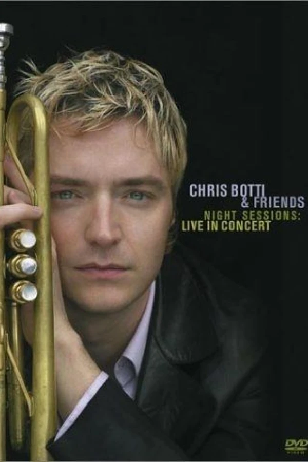 Chris Botti Friends: Night Sessions Live in Concert Juliste