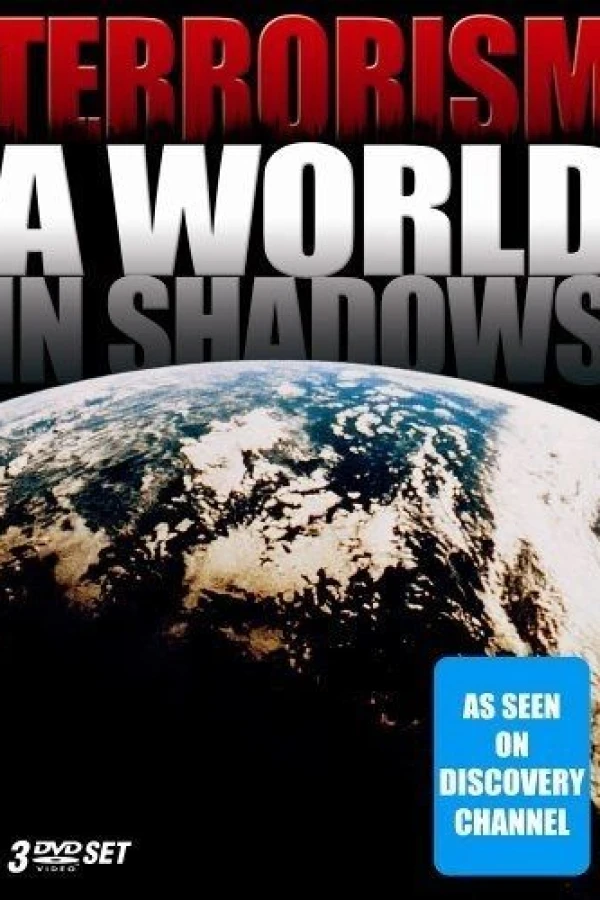 Terrorism: A World in Shadows Juliste