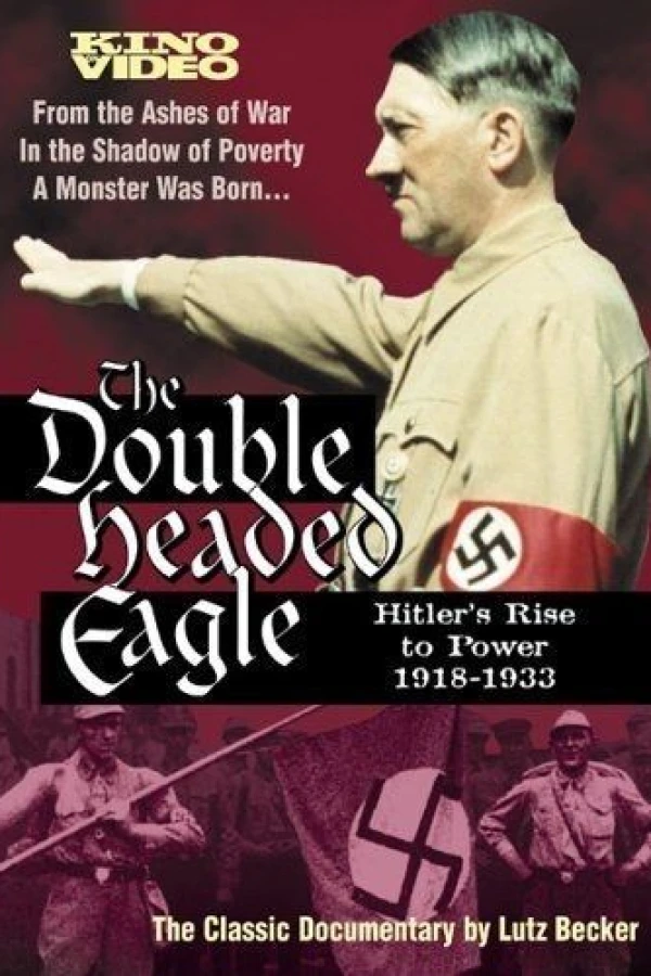 Double Headed Eagle: Hitler's Rise to Power 1918-1933 Juliste