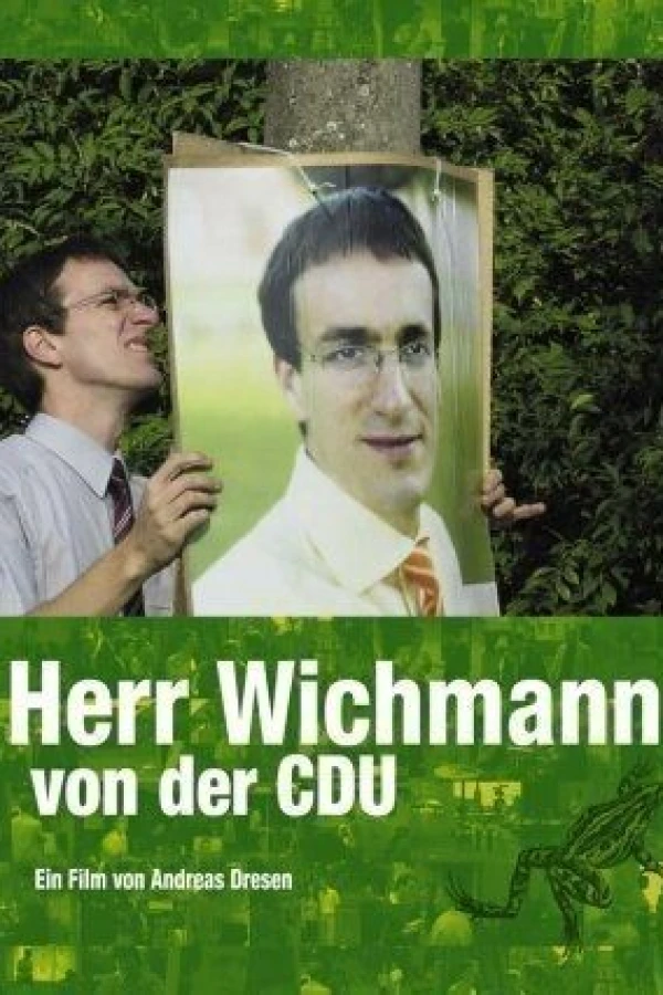 Denk ich an Deutschland - Herr Wichmann von der CDU Juliste