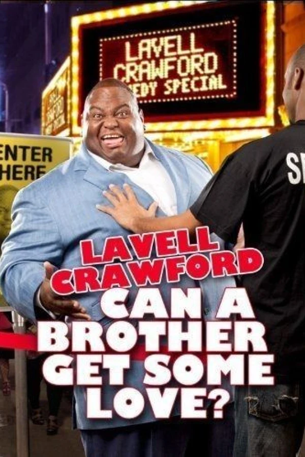 Lavell Crawford: Can a Brother Get Some Love Juliste