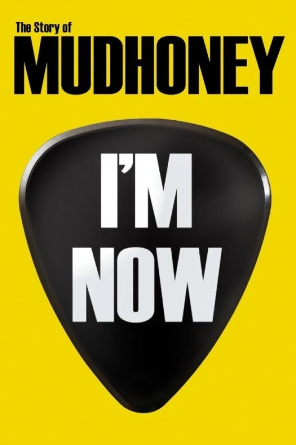 I'm Now: The Story of Mudhoney Juliste