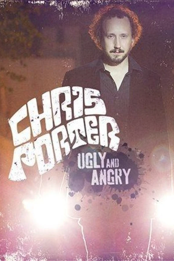 Chris Porter: Ugly and Angry Juliste