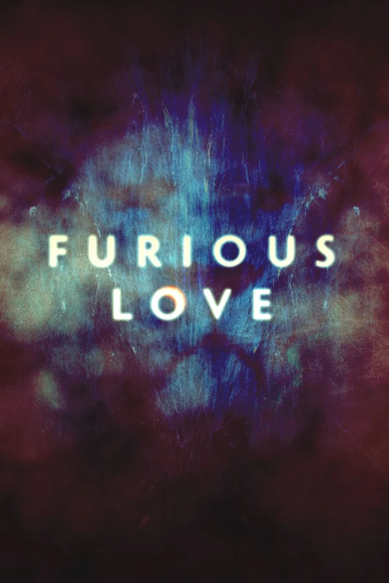 Furious Love Juliste