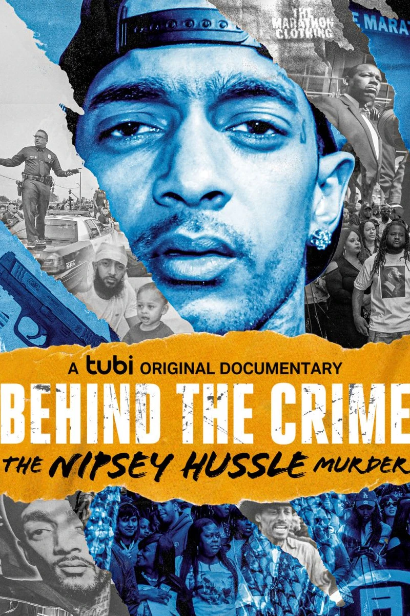 Behind the Crime: The Nipsey Hussle Murder Juliste