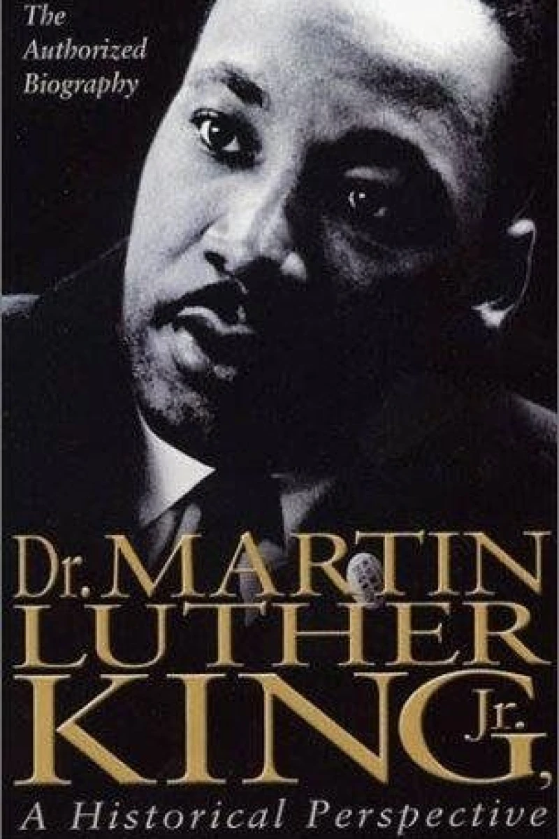 Dr. Martin Luther King, Jr.: A Historical Perspective Juliste