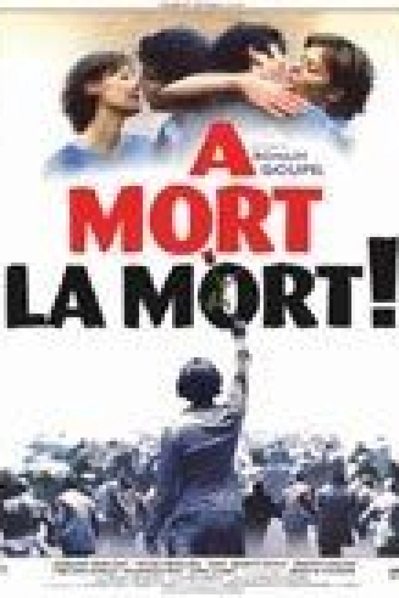 À mort la mort! Juliste