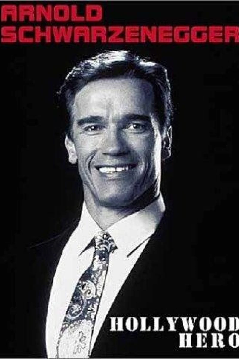 Arnold Schwarzenegger: Hollywood Hero Juliste