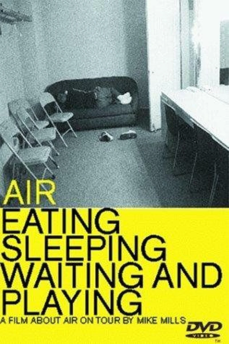 Air: Eating, Sleeping, Waiting and Playing Juliste