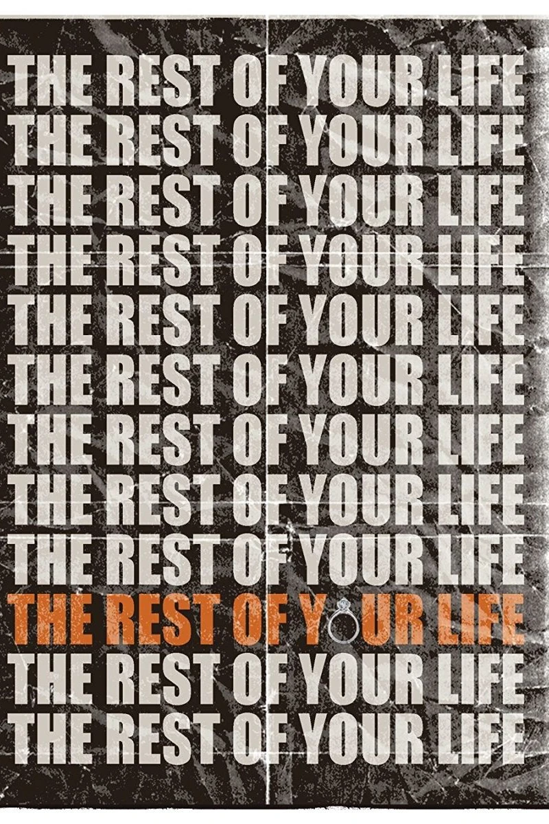 The Rest of Your Life Juliste