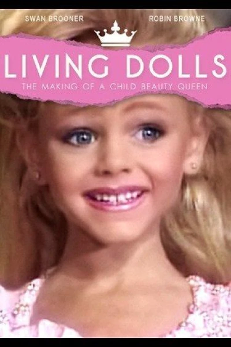 Living Dolls: The Making of a Child Beauty Queen Juliste