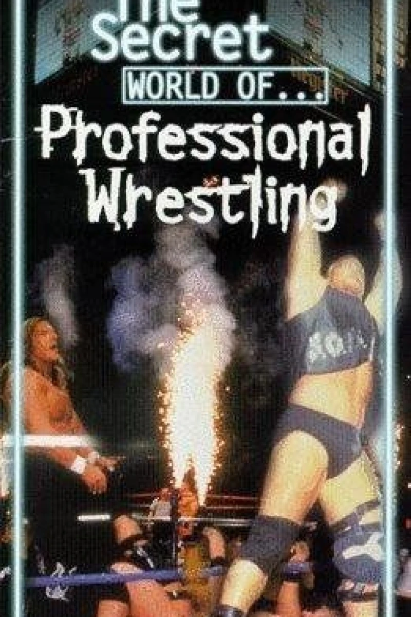 The Secret World of Professional Wrestling Juliste