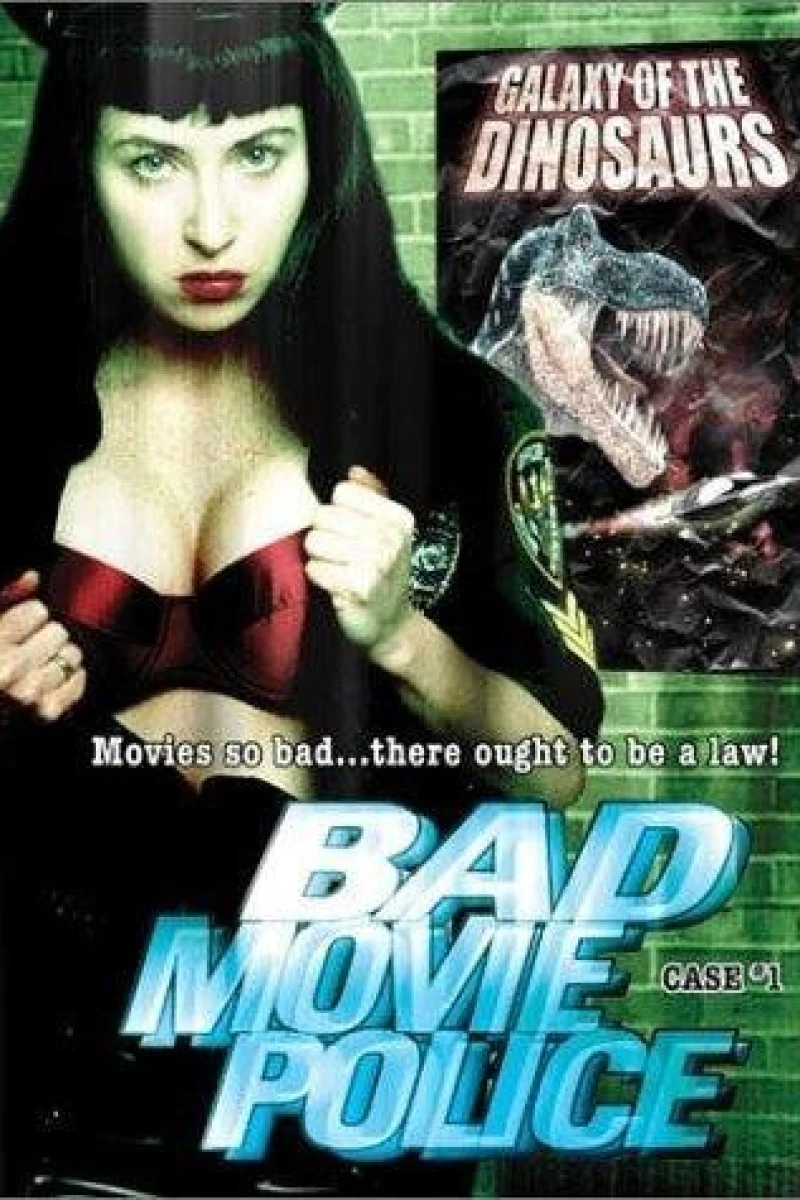 Bad Movie Police Case 1: Galaxy of the Dinosaurs Juliste